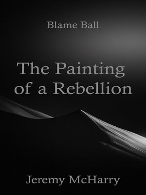 cover image of The Painting of a Rebellion